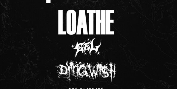 SPIRITBOX, LOATHE, GEL, DYING WISH