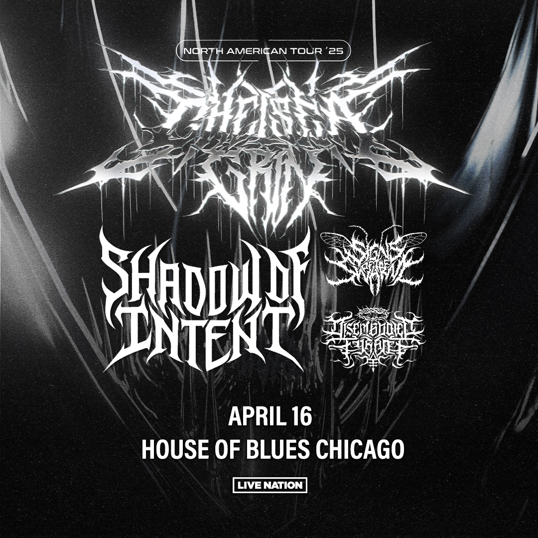 CHELSEA GRIN, SHADOW OF INTENT, SIGNS OF THE SWARM, DISEMBODIED TYRANT