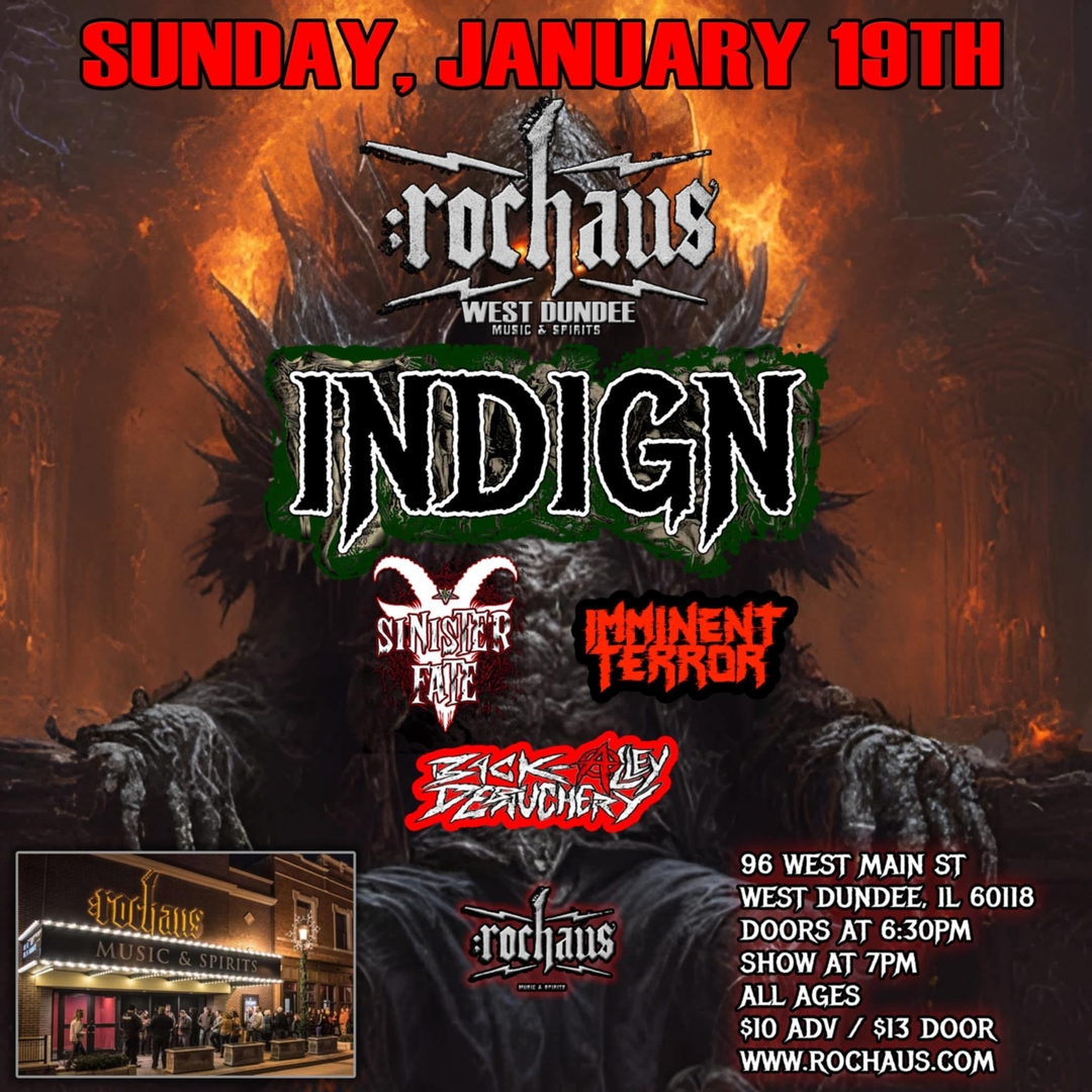 INDIGN, SINISTER FATE, IMMINENT TERROR, BACK ALLEY DEBAUCHERY