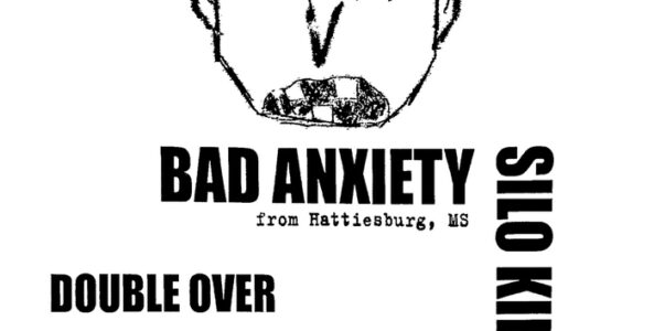 BAD ANXIETY, SILO KIDS, DOUBLE OVER, CUCUY, SHRIKE