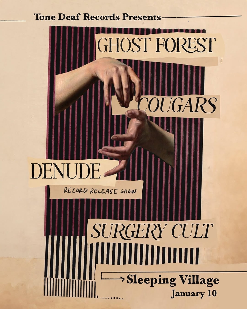 GHOST FOREST, COUGARS, DENUDE, SURGERY CULT