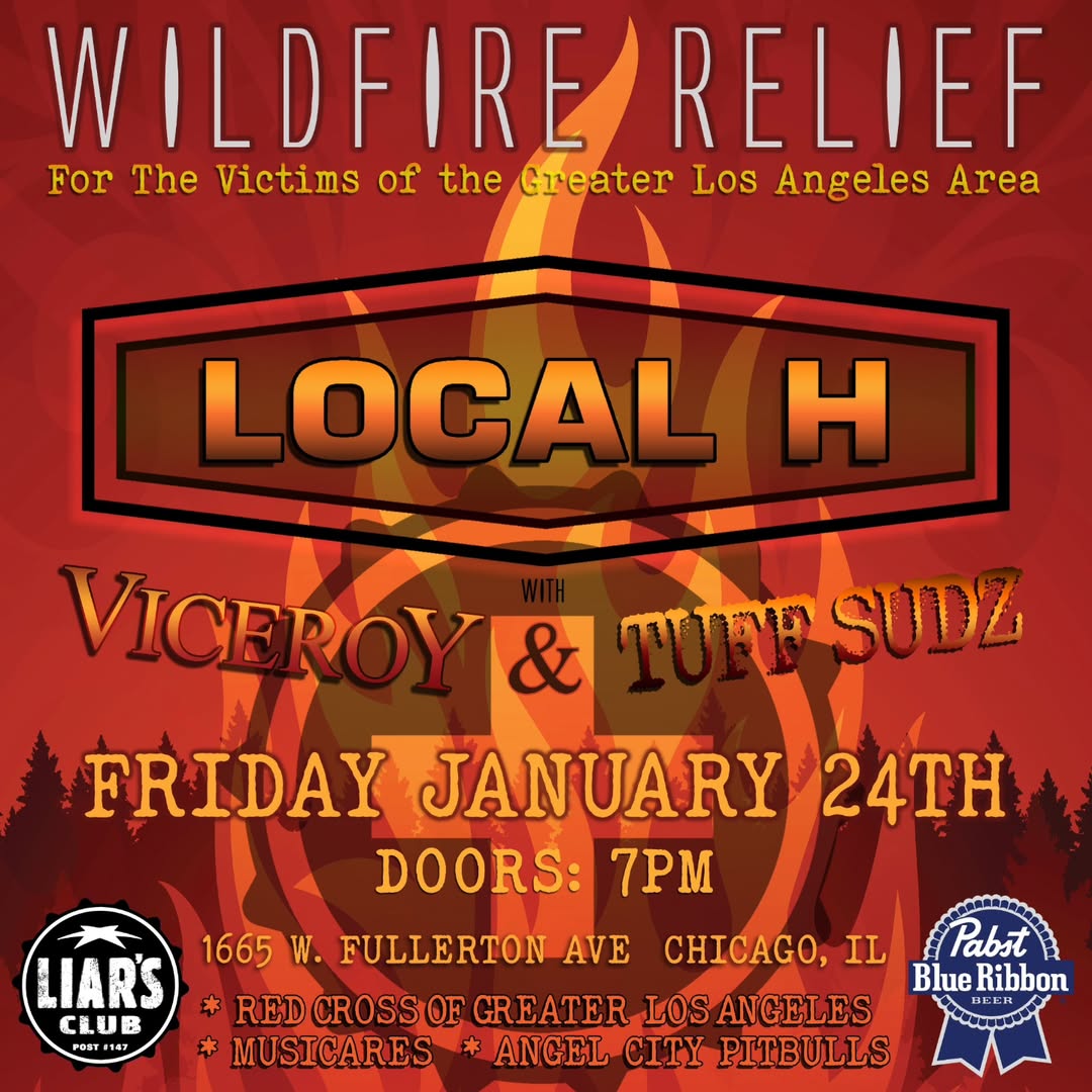 LOCAL H, VICEROY, TUFF SUDZ