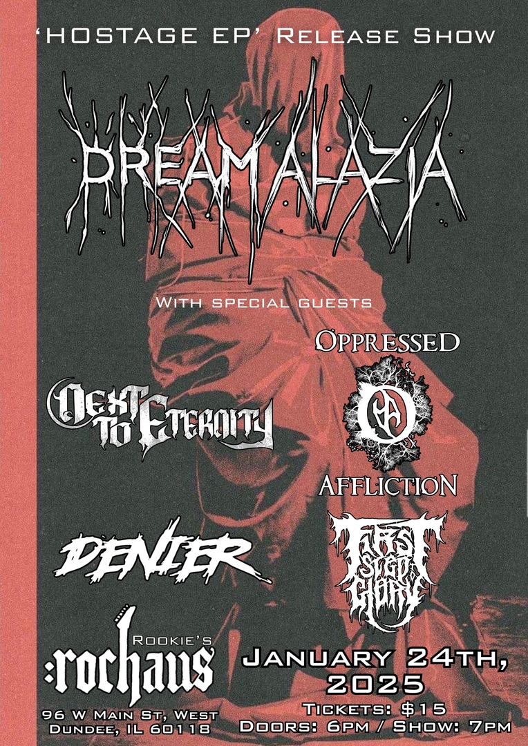 DREAM ALAZIA, NEXT TO ETERNITY, OPPRESSED AFFLICTION, DENIER, FIRST STEP TO GLORY