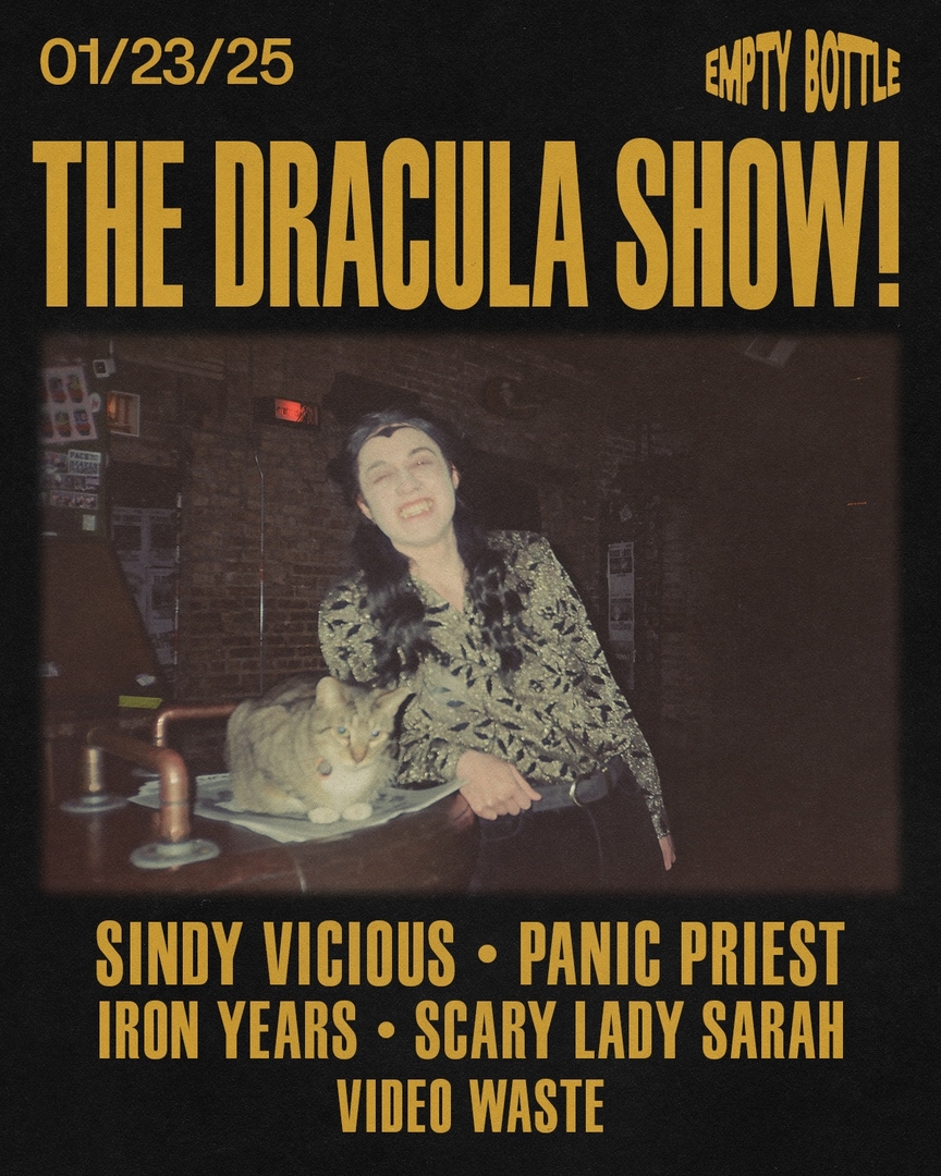 The Dracula Show! Sindy Vicious, PANIC PRIEST, IRON YEARS, DJ SCARY LADY SARAH, Video Waste