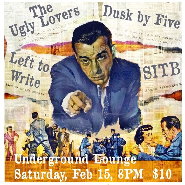 THE UGLY LOVERS, DUSK BY FIVE, LEFT TO WRITE, STEVE'S IN THE BAND