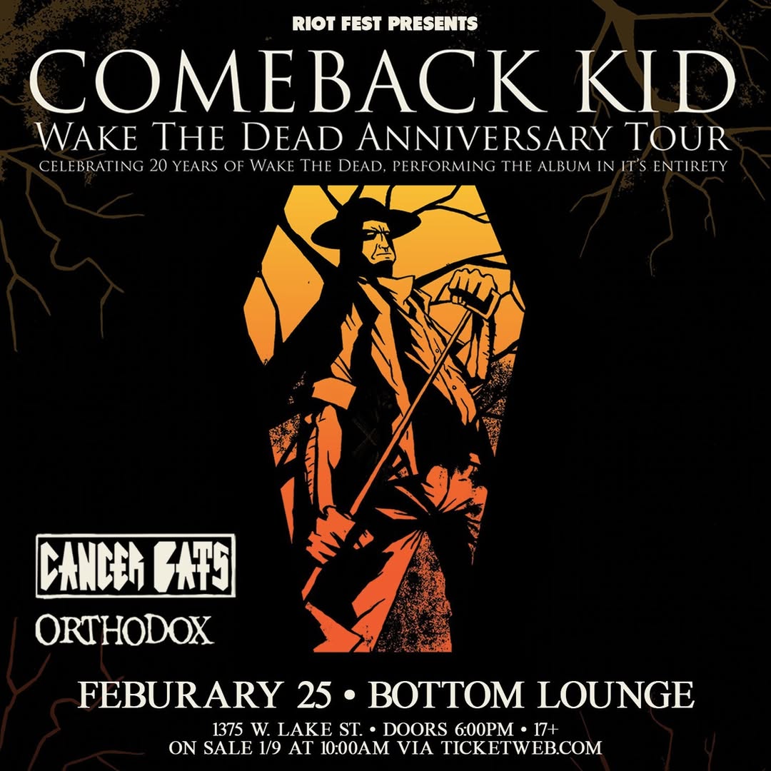 COMEBACK KID, CANCER BATS, ORTHODOX