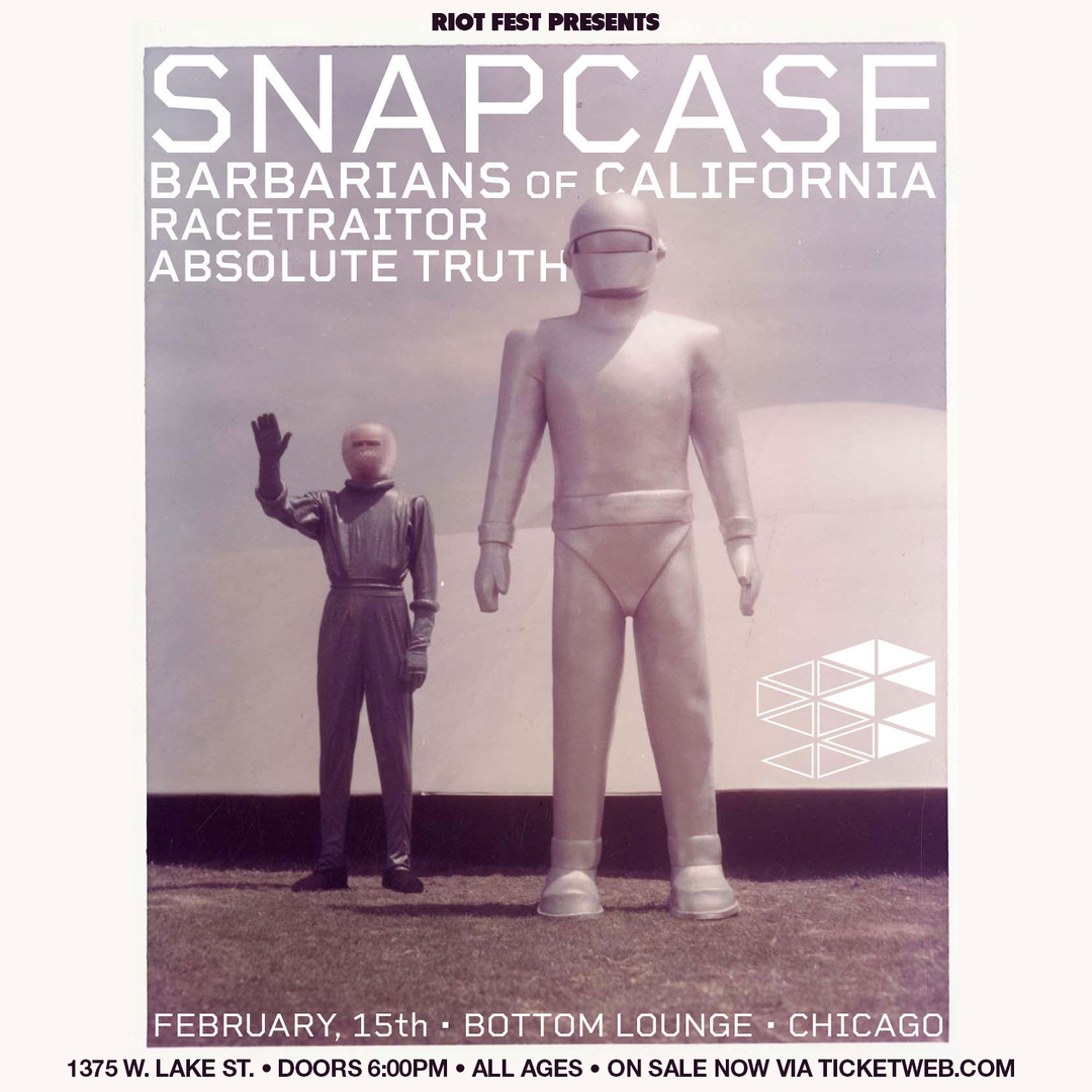 SNAPCASE, BARBARIANS OF CALIFORNIA, RACETRAITOR, ABSOLUTE TRUTH