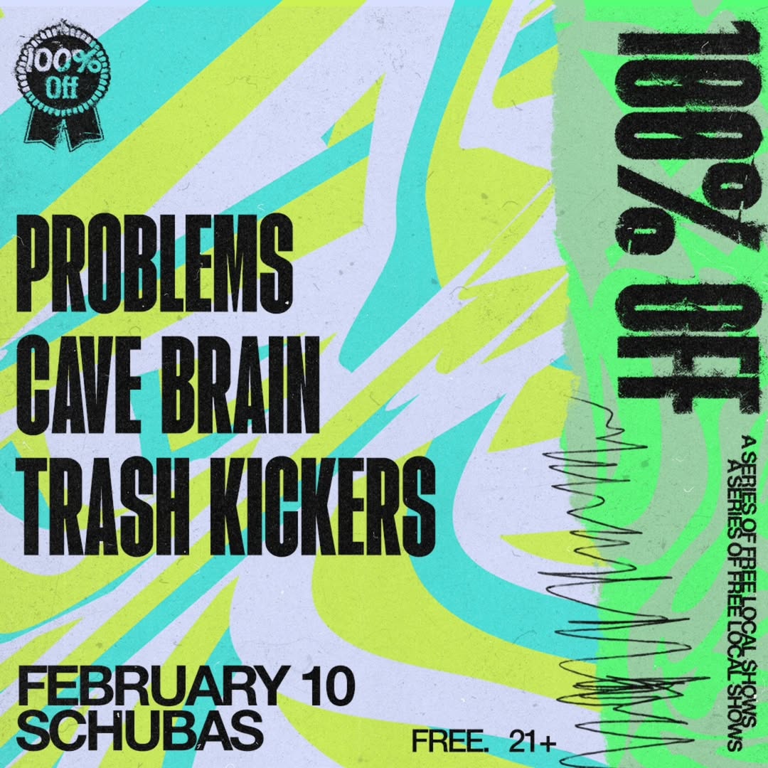 PROBLEMS, CAVE BRAIN, TRASH KICKERS