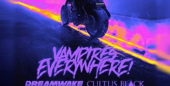 VAMPIRES EVERYWHERE!, DREAMWAKE, CULTUS BLACK