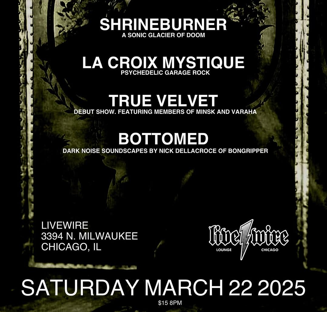 SHRINEBURNER, LA CROIX MYSTIQUE, TRUE VELVET, BOTTOMED