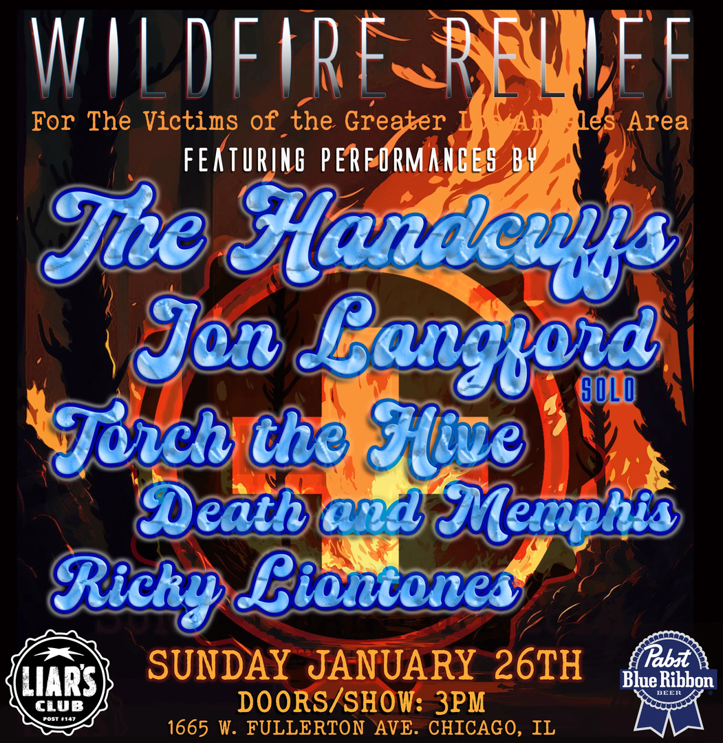 THE HANDCUFFS, JON LANGFORD, TORCH THE HIVE, DEATH AND MEMPHIS, RICKY LIONTONES