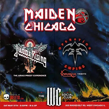 MAIDEN CHICAGO, JUDAS RISING, OPERATION: EMPIRE