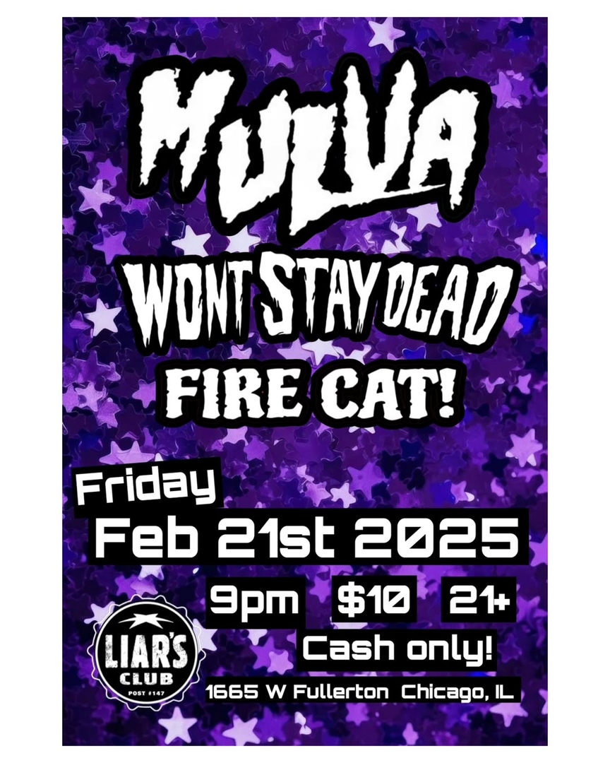 MULVA, WON'T STAY DEAD, FIRE CAT!