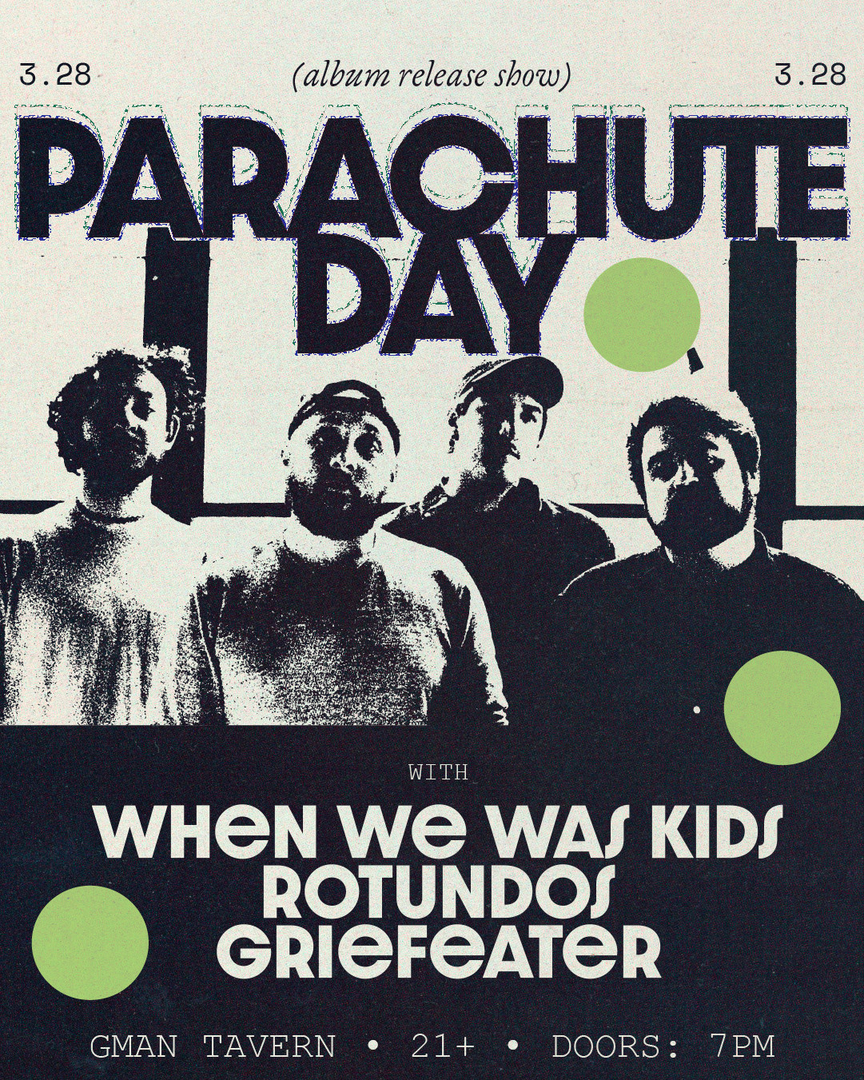 PARACHUTE DAY, WHEN WE WAS KIDS, ROTUNDOS, GRIEFEATER