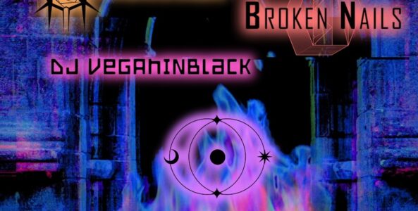 LORELEI DREAMING, NORMORIA, BROKEN NAILS, DJ VEGANINBLACK