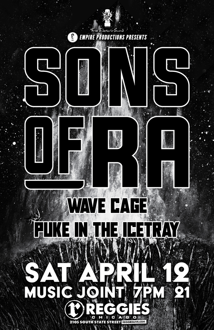 SONS OF RA, WAVE CAGE, PUKE IN THE ICETRAY