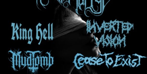 BLESS THE MARTYR, CEASE TO EXIST, KING HELL, INVERTED VISION, MUDTOMB