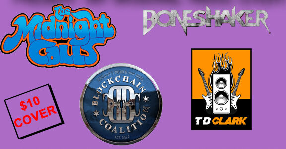 THE MIDNIGHT CALLS, BONESHAKER, BLOCKCHAIN COALITION, TD CLARK BAND