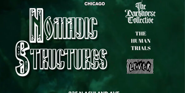 NOMADIC STRUCTURES, THE DARKHORSE COLLECTIVE, THE HUMAN TRIALS, LEVER