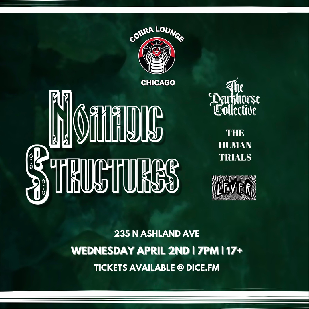 NOMADIC STRUCTURES, THE DARKHORSE COLLECTIVE, THE HUMAN TRIALS, LEVER