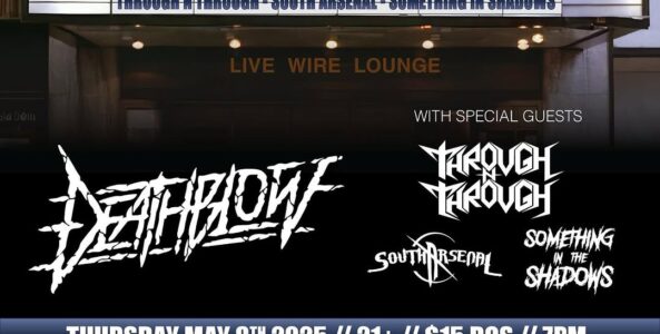 DEATHBLOW, THROUGH N THROUGH, SOUTH ARSENAL, SOMETHING IN THE SHADOWS