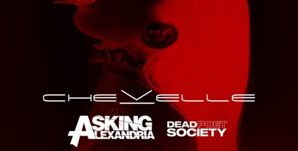 CHEVELLE, ASKING ALEXANDRIA, DEAD POET SOCIETY