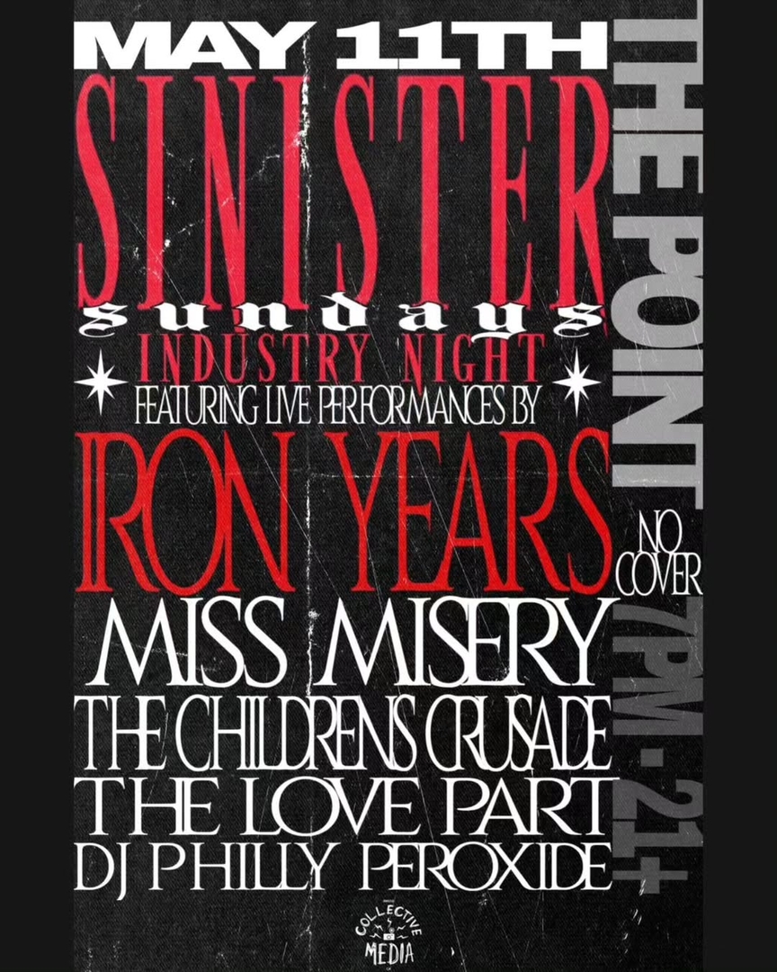 IRON YEARS, MISS MISERY, THE CHILDREN'S CRUSADE, THE LOVE PART, DJ PHILLY PEROXIDE