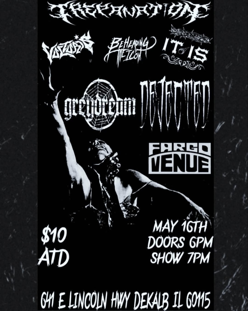 TREPANATION, VULTURIS, BEHEADING THE ICON, IT IS, GREYDREAM, DEJECTED