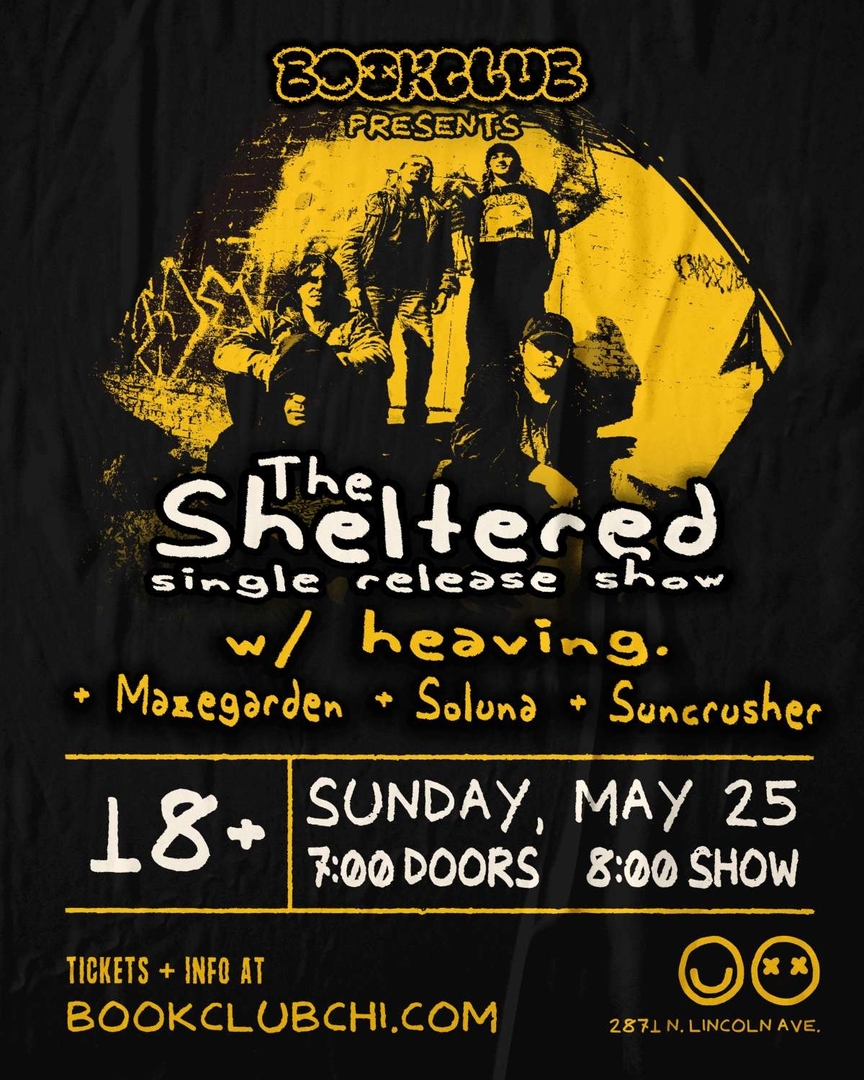 THE SHELTERED, HEAVING., MAZEGARDEN, SOLUNA, SUNCRUSHER