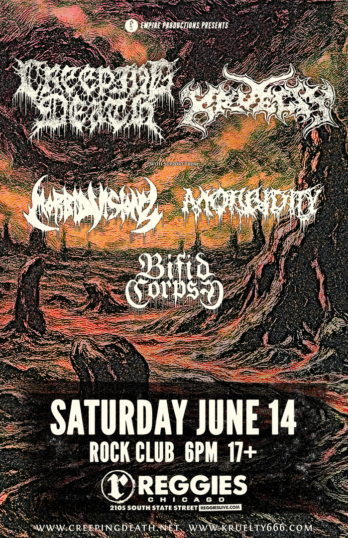 CREEPING DEATH, KRUELTY, MORBID VISIONZ, BIFID CORPSE, MORBIDITY