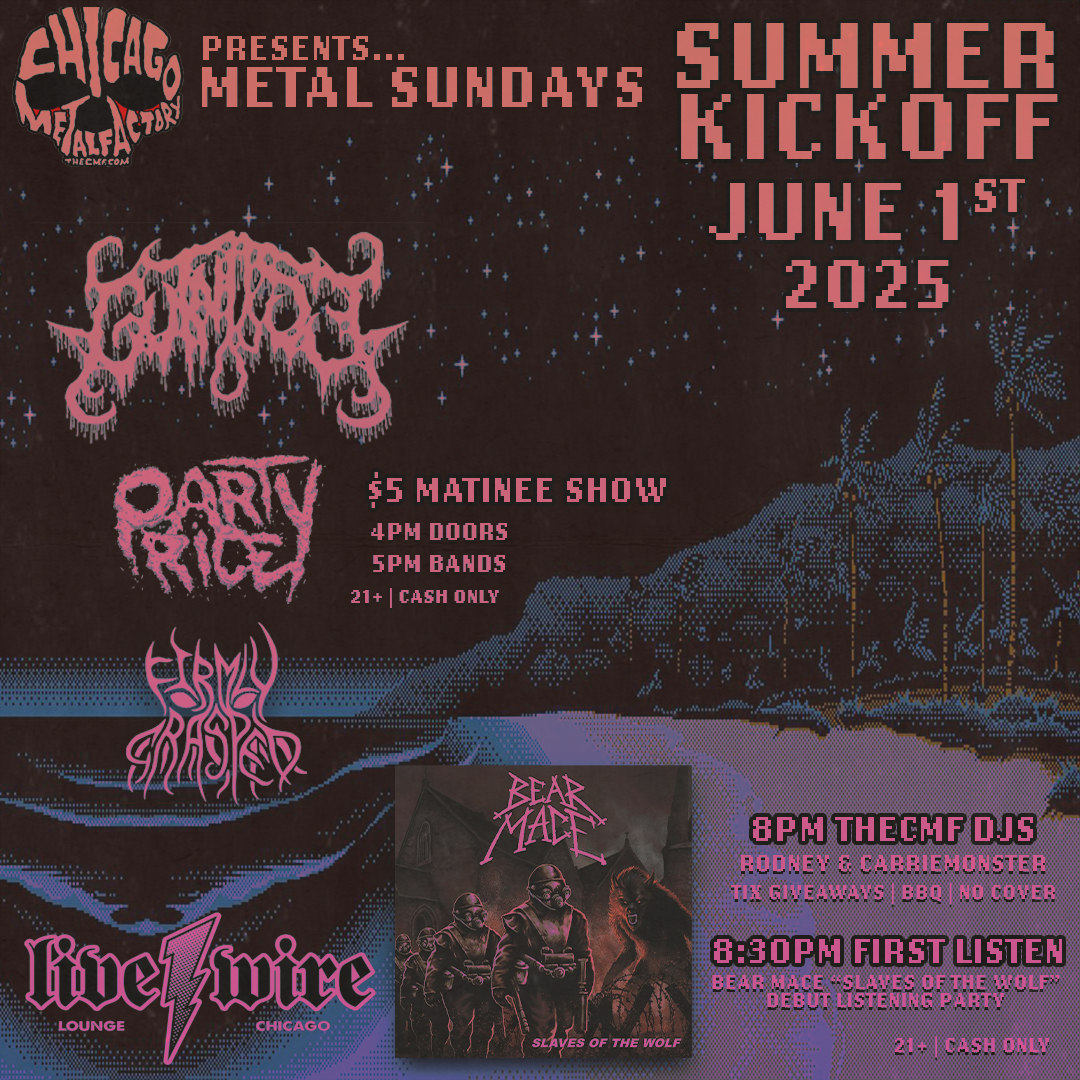 theCMF Metal Sundays Summer Kickoff: GUTNOOSE, PARTY RICE, FIRMLY GRASPED + Free BBQ, Bear Mace "Slaves Of The Wolf" Listening Event