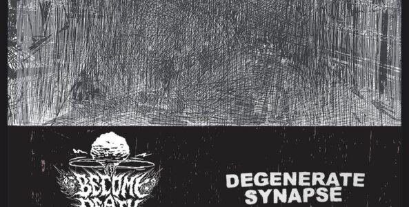 BECOME DEATH, DEGENERATE SYNAPSE, END IT ALL, OLD WOLVES