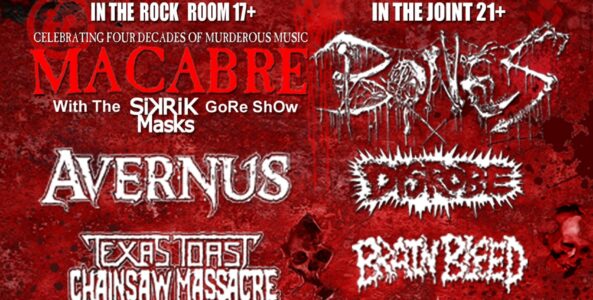Holiday Of Horror 2025: MACABRE, AVERNUS, BONES, TEXAS TOAST CHAINSAW MASSACRE, BRAINBLEED, DISROBE, CONDITION CRITICAL & DREAMLINE