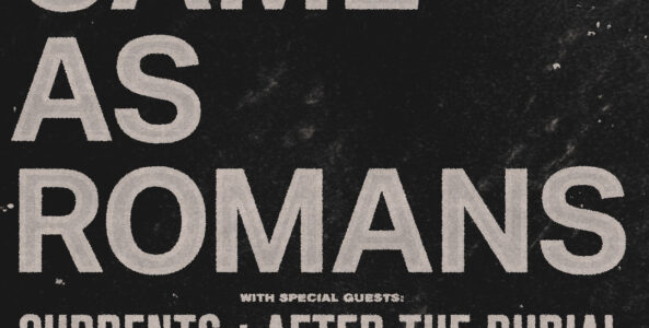 WE CAME AS ROMANS, CURRENTS, AFTER THE BURIAL