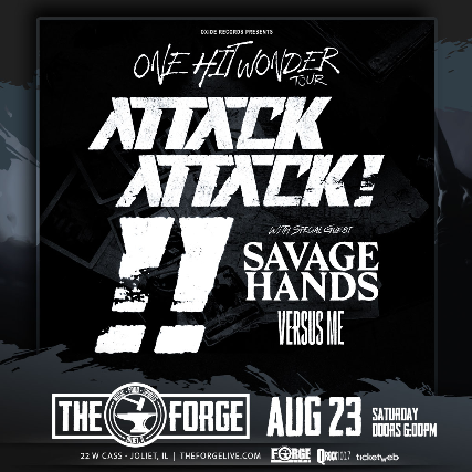 ATTACK ATTACK!, SAVAGE HANDS, VERSUS ME