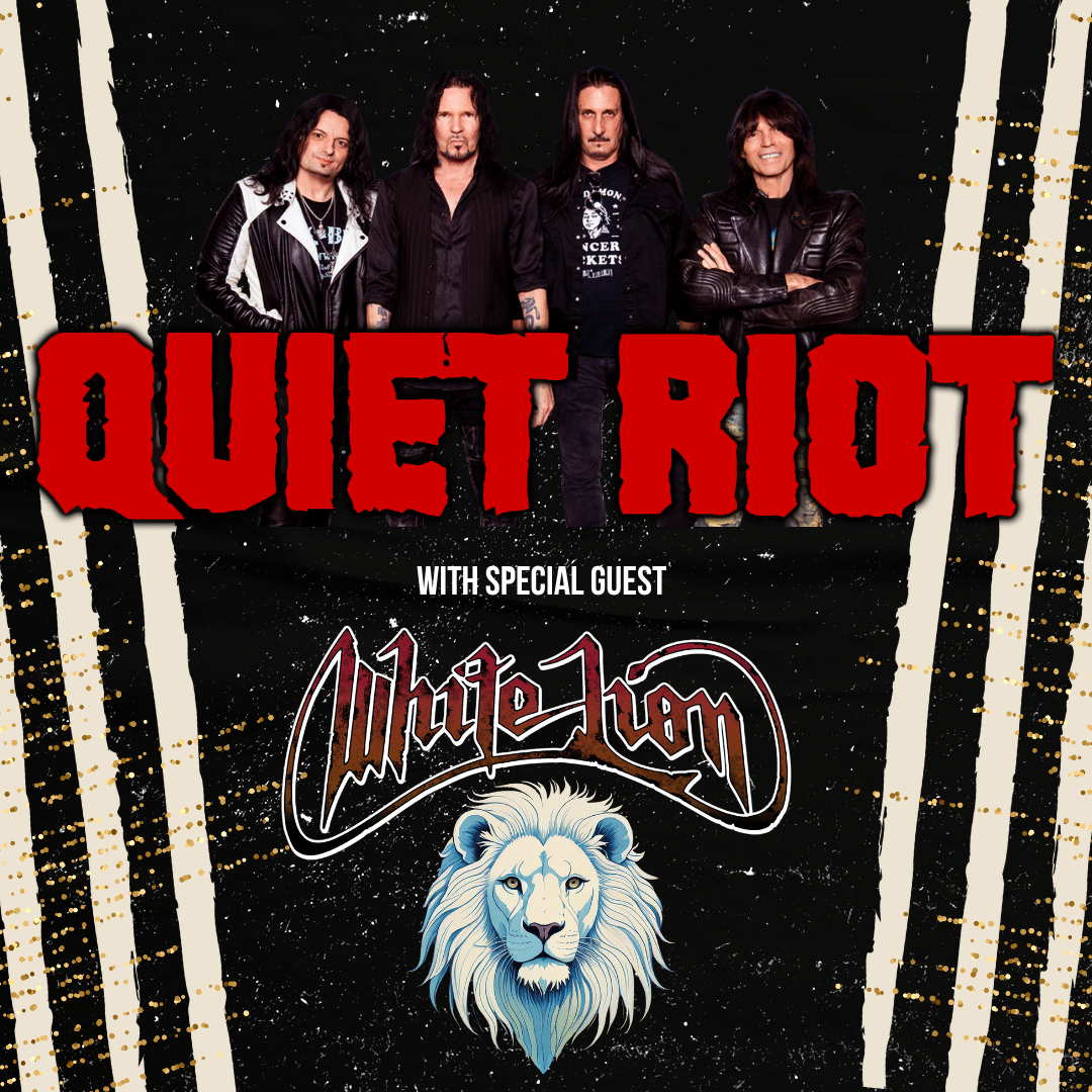 QUIET RIOT, WHITE LION - theCMF.com