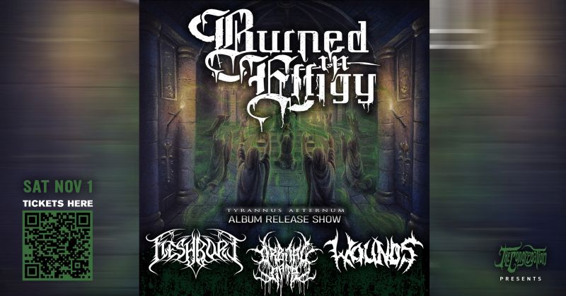 BURNED IN EFFIGY, FLESHBORE, WOUNDS, ORBITAL GATE