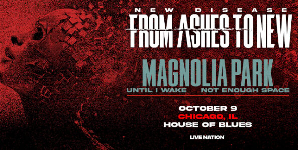 FROM ASHES TO NEW, MAGNOLIA PARK, UNTIL I WAKE, NOT ENOUGH SPACE