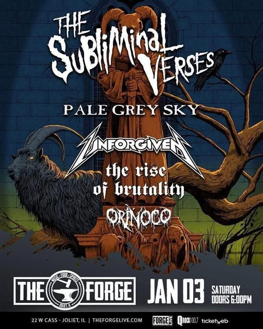 THE SUBLIMINAL VERSES, UNFORGIVEN, PALE GREY SKY, RISE OF BRUTALITY