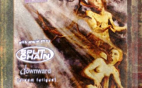 SOUL BLIND, SPLIT CHAIN, DOWNWARD, DREAM FATIGUE