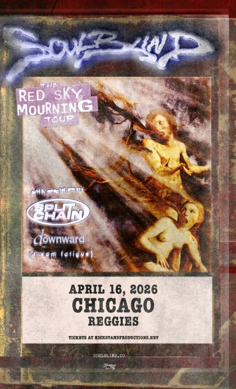 SOUL BLIND, SPLIT CHAIN, DOWNWARD, DREAM FATIGUE