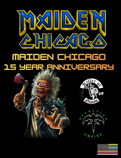 MAIDEN CHICAGO, KILLER OF GIANTS, OPERATION EMPIRE