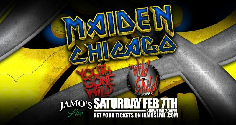MAIDEN CHICAGO, YOUTH GONE WILD, WILD CHILD