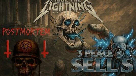 RIDE THE LIGHTNING, 3 PEACE SELLS, POSTMORTEM