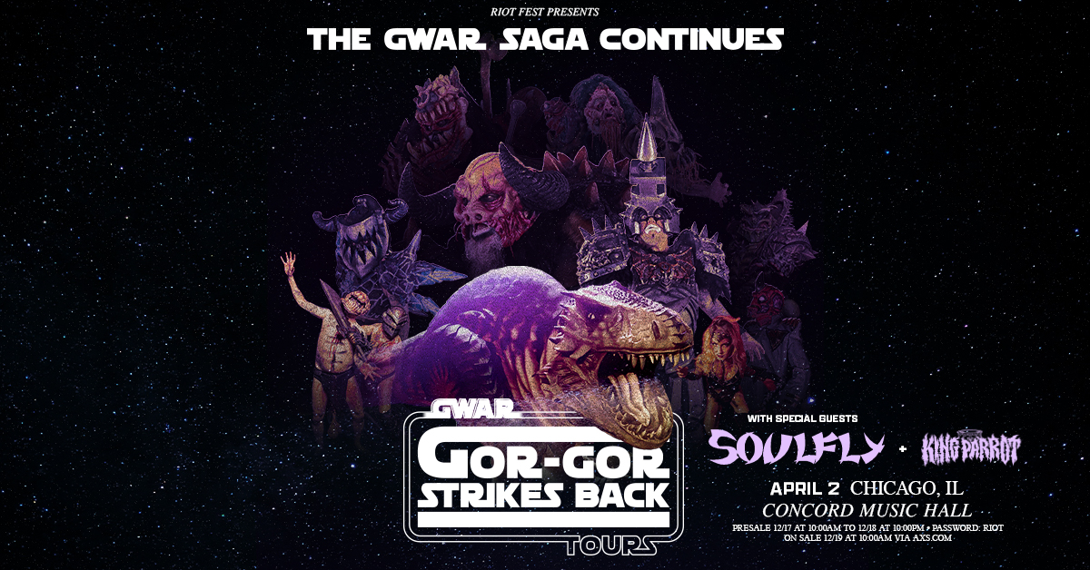 GWAR, SOULFLY, KING PARROT