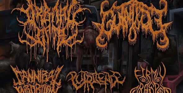 ORBITAL GATE, GUTNOOSE, CANNIBAL ABORTION, PUTRILENCE, FIRMLY GRASPED