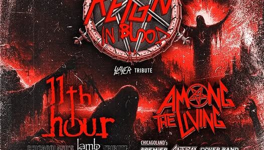 REIGN IN BLOOD, 11TH HOUR, AMONG THE LIVING