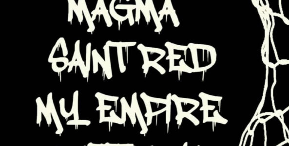 MAGMA, SAINT RED, GUTTURAL, EMPIRE