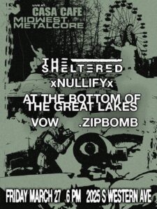THE SHELTERED, XNULLIFYX, AT THE BOTTOM OF THE GREAT LAKES, VOW, .ZIPBOMB