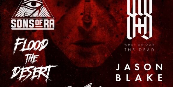 SONS OF RA, WHAT WE OWE THE DEAD, FLOOD THE DESERT, JASON BLAKE